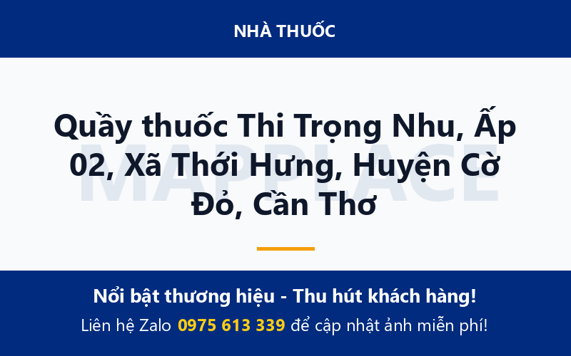 Quầy thuốc Thi Trọng Nhu, Ấp 02, Xã Thới Hưng, Huyện Cờ Đỏ, Cần Thơ
