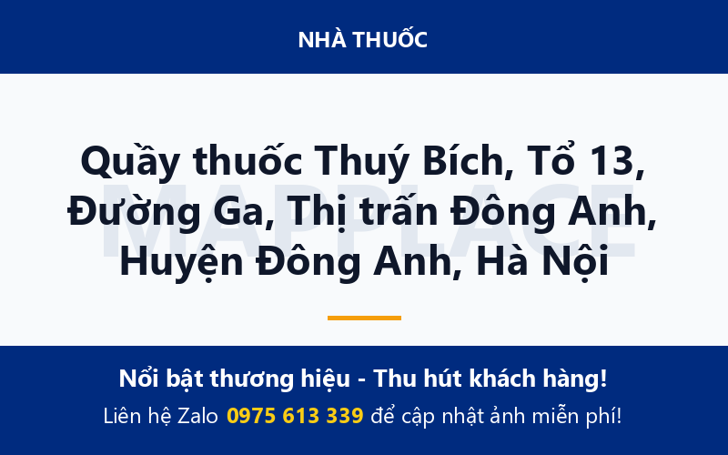 Quầy thuốc Thuý Bích, Tổ 13, Đường Ga, Thị trấn Đông Anh, Huyện Đông Anh, Hà Nội