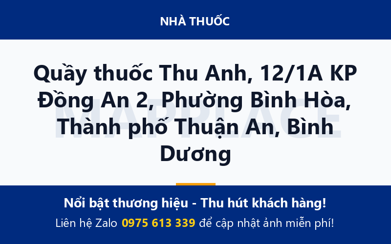 Quầy thuốc Thu Anh, 12/1A KP Đồng An 2, Phường Bình Hòa, Thành phố Thuận An, Bình Dương