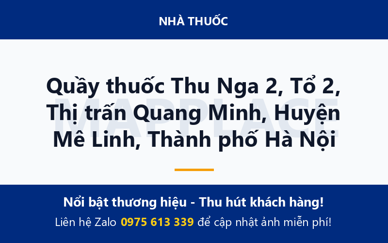 Quầy thuốc Thu Nga 2, Tổ 2, Thị trấn Quang Minh, Huyện Mê Linh, Thành phố Hà Nội