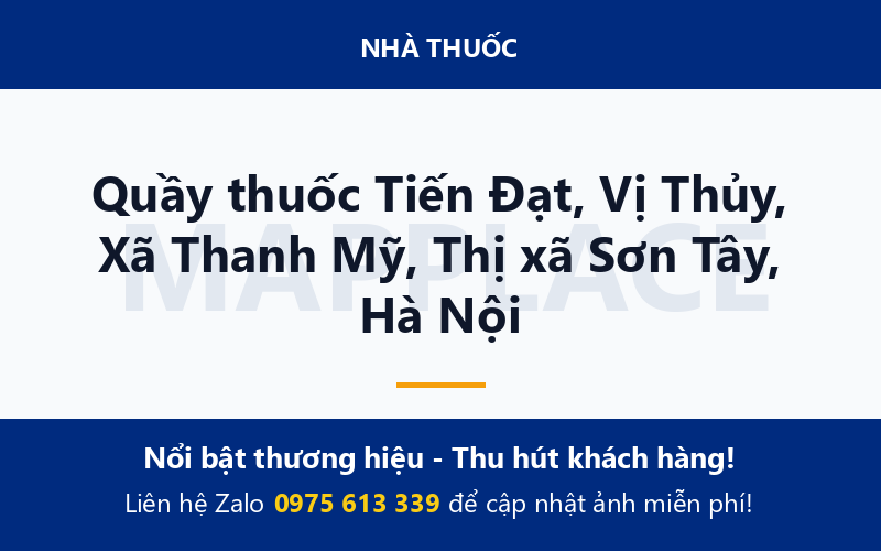 Quầy thuốc Tiến Đạt, Vị Thủy, Xã Thanh Mỹ, Thị xã Sơn Tây, Hà Nội