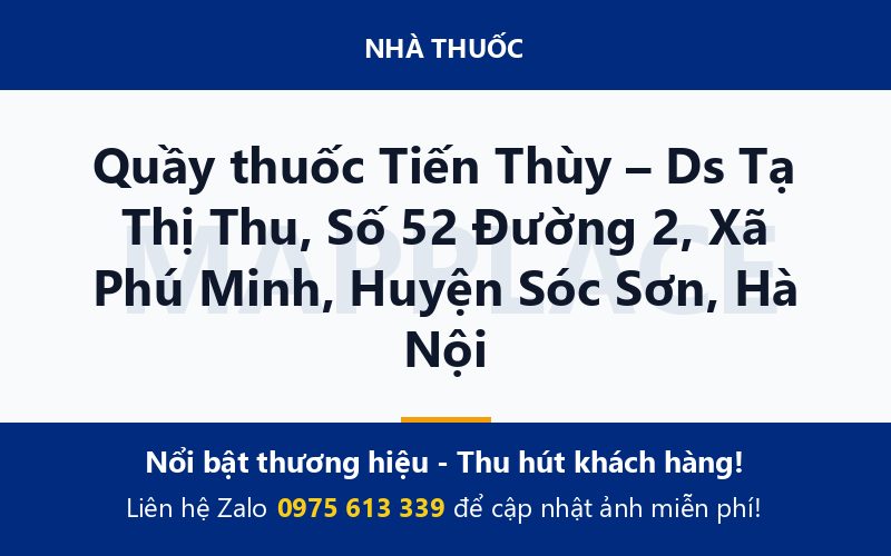 Quầy thuốc Tiến Thùy – Ds Tạ Thị Thu, Số 52 Đường 2, Xã Phú Minh, Huyện Sóc Sơn, Hà Nội