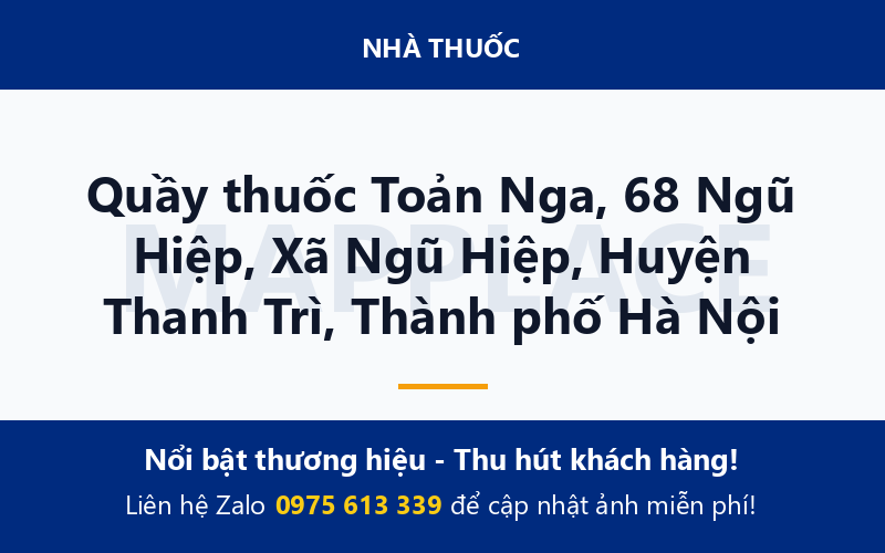 Quầy thuốc Toản Nga, 68 Ngũ Hiệp, Xã Ngũ Hiệp, Huyện Thanh Trì, Thành phố Hà Nội