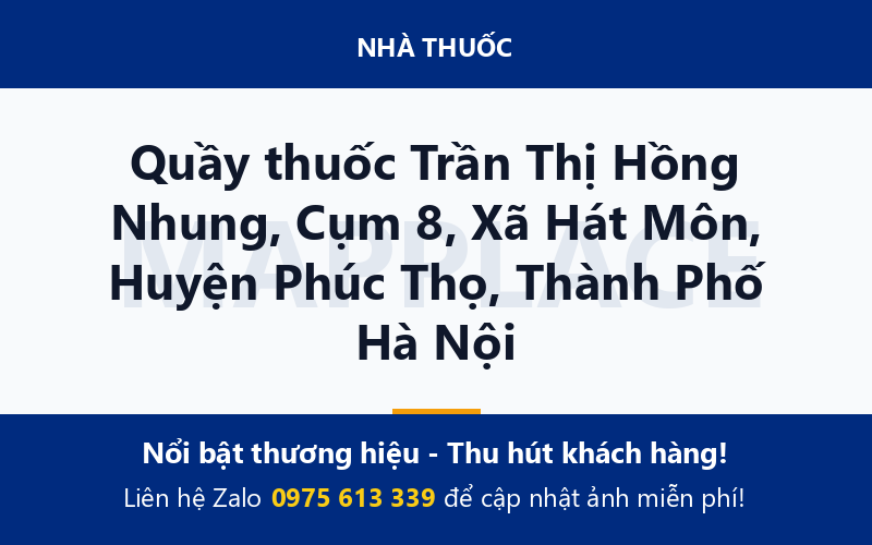 Quầy thuốc Trần Thị Hồng Nhung, Cụm 8, Xã Hát Môn, Huyện Phúc Thọ, Thành Phố Hà Nội