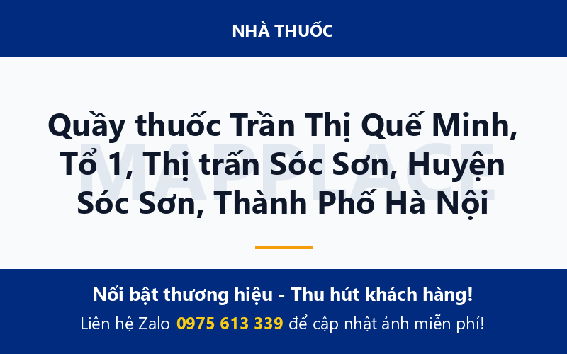 Quầy thuốc Trần Thị Quế Minh, Tổ 1, Thị trấn Sóc Sơn, Huyện Sóc Sơn, Thành Phố Hà Nội