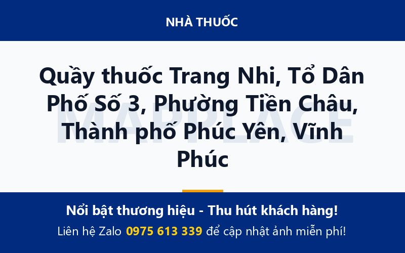 Quầy thuốc Trang Nhi, Tổ Dân Phố Số 3, Phường Tiền Châu, Thành phố Phúc Yên, Vĩnh Phúc