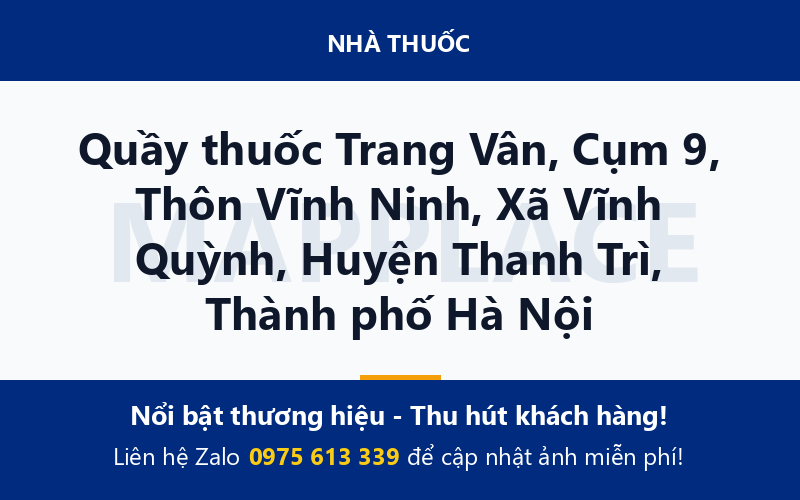 Quầy thuốc Trang Vân, Cụm 9, Thôn Vĩnh Ninh, Xã Vĩnh Quỳnh, Huyện Thanh Trì, Thành phố Hà Nội