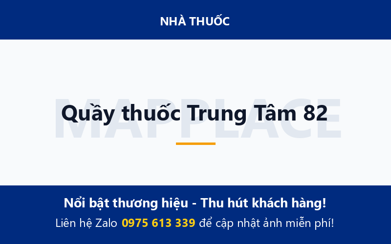 Quầy thuốc Trung Tâm 82