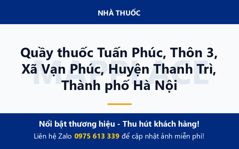 Quầy thuốc Tuấn Phúc, Thôn 3, Xã Vạn Phúc, Huyện Thanh Trì, Thành phố Hà Nội