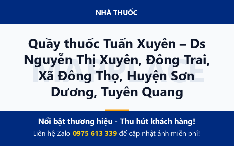 Quầy thuốc Tuấn Xuyên – Ds Nguyễn Thị Xuyên, Đông Trai, Xã Đông Thọ, Huyện Sơn Dương, Tuyên Quang