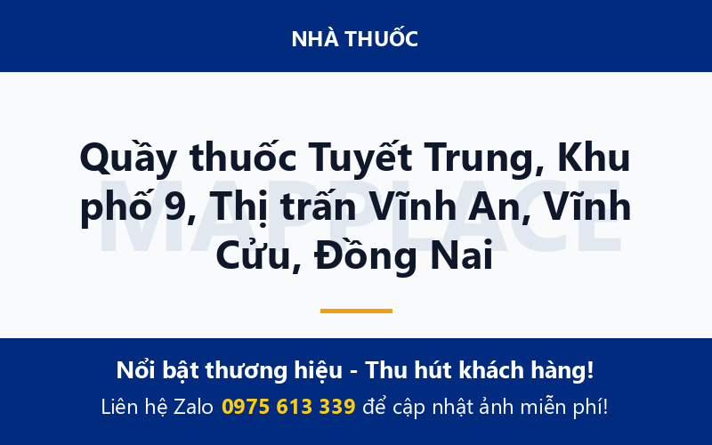 Quầy thuốc Tuyết Trung, Khu phố 9, Thị trấn Vĩnh An, Vĩnh Cửu, Đồng Nai