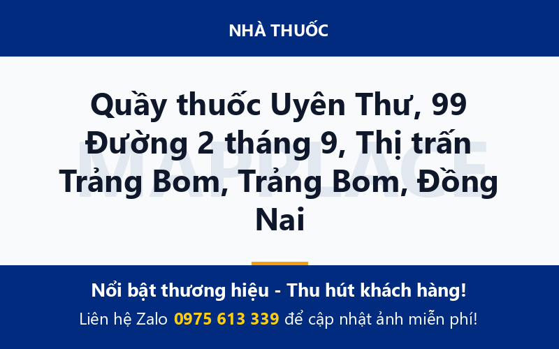 Quầy thuốc Uyên Thư, 99 Đường 2 tháng 9, Thị trấn Trảng Bom, Trảng Bom, Đồng Nai