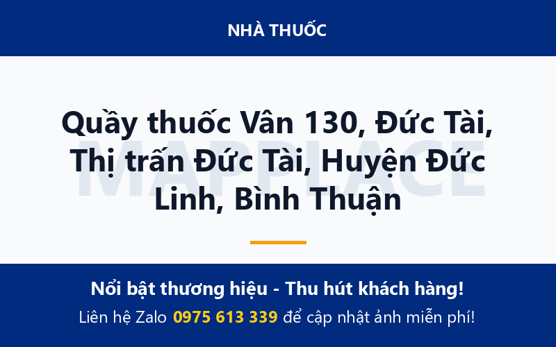 Quầy thuốc Vân 130, Đức Tài, Thị trấn Đức Tài, Huyện Đức Linh, Bình Thuận