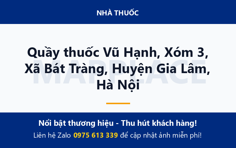 Quầy thuốc Vũ Hạnh, Xóm 3, Xã Bát Tràng, Huyện Gia Lâm, Hà Nội