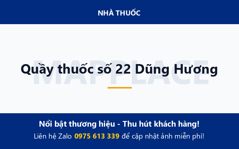 Quầy thuốc số 22 Dũng Hương