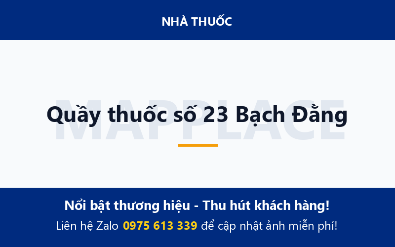 Quầy thuốc số 23 Bạch Đằng