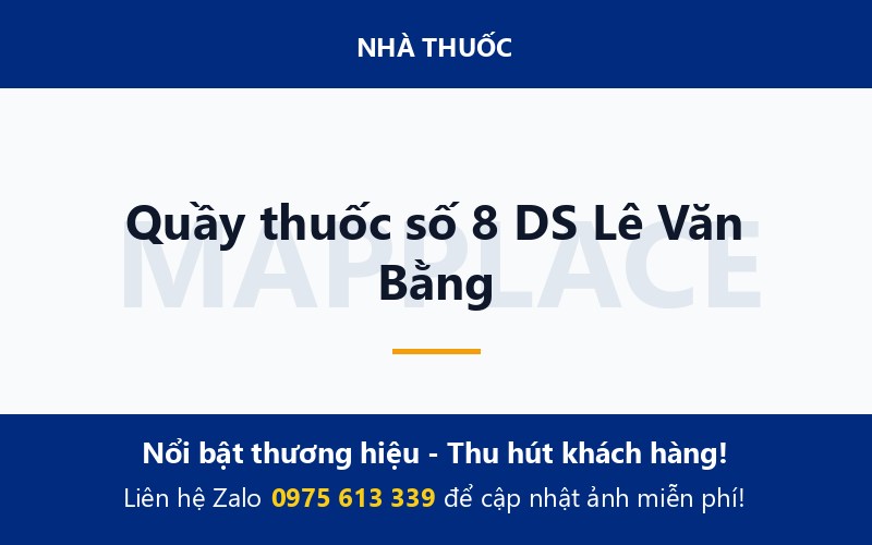 Quầy thuốc số 8 DS Lê Văn Bằng