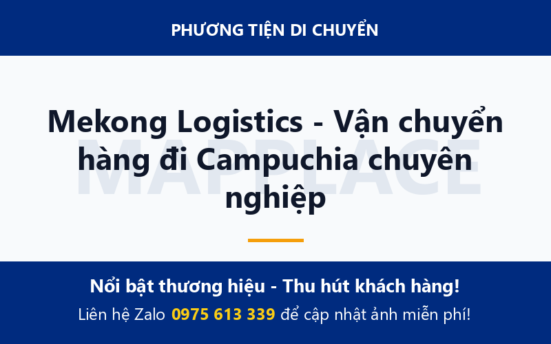 Mekong Logistics - Vận chuyển hàng đi Campuchia chuyên nghiệp