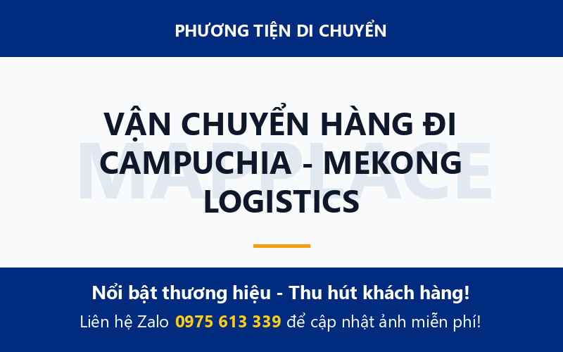 VẬN CHUYỂN HÀNG ĐI CAMPUCHIA - MEKONG LOGISTICS