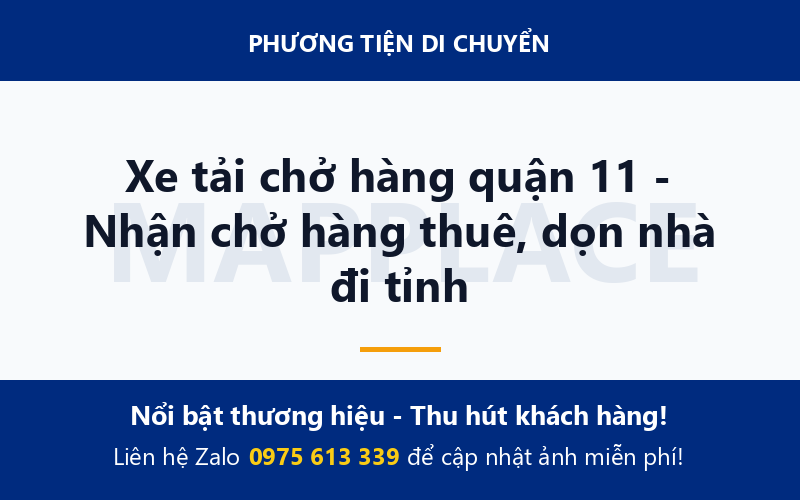 Xe tải chở hàng quận 11 - Nhận chở hàng thuê, dọn nhà đi tỉnh