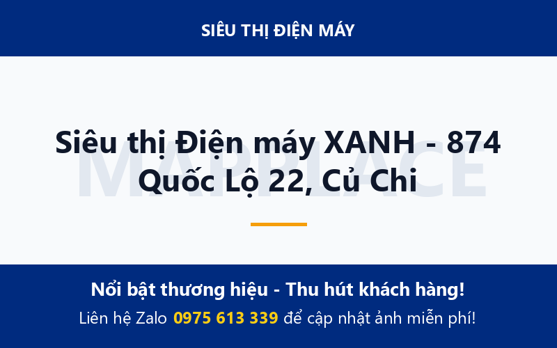 Siêu thị Điện máy XANH - 874 Quốc Lộ 22, Củ Chi