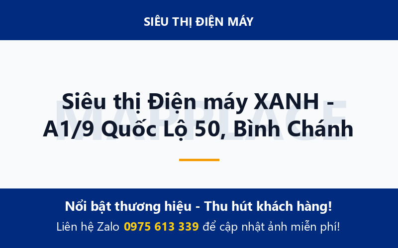 Siêu thị Điện máy XANH - A1/9 Quốc Lộ 50, Bình Chánh
