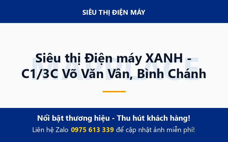 Siêu thị Điện máy XANH - C1/3C Võ Văn Vân, Bình Chánh