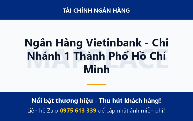 Ngân Hàng Vietinbank - Chi Nhánh 1 Thành Phố Hồ Chí Minh