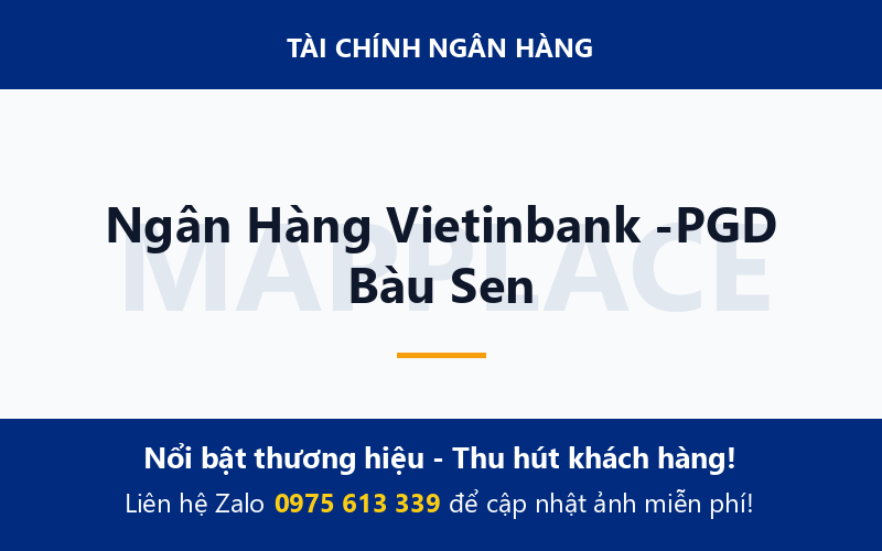 Ngân Hàng Vietinbank -PGD Bàu Sen
