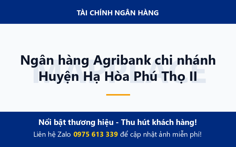 Ngân hàng Agribank chi nhánh Huyện Hạ Hòa Phú Thọ II