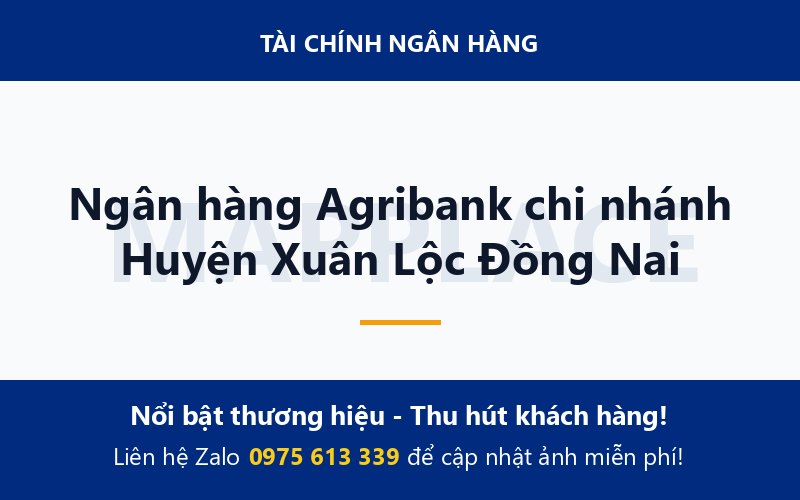 Ngân hàng Agribank chi nhánh Huyện Xuân Lộc Đồng Nai
