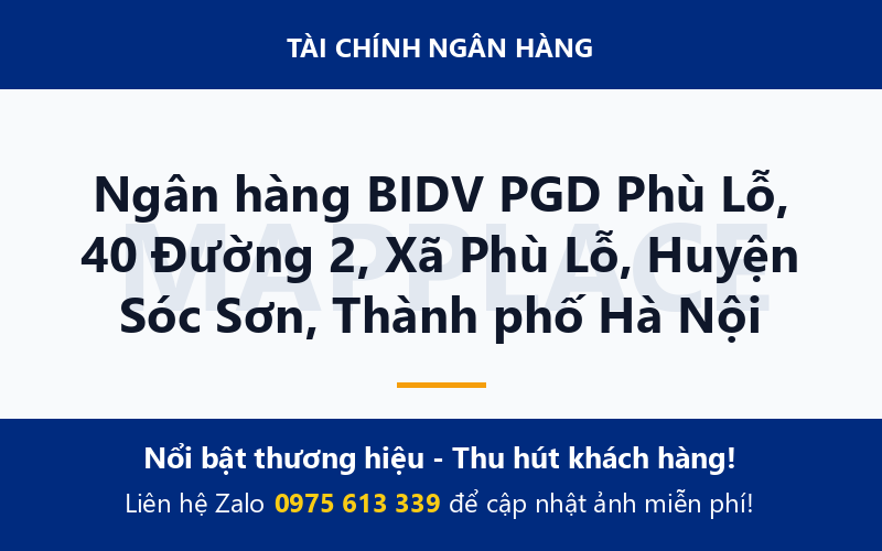 Ngân hàng BIDV PGD Phù Lỗ, 40 Đường 2, Xã Phù Lỗ, Huyện Sóc Sơn, Thành phố Hà Nội