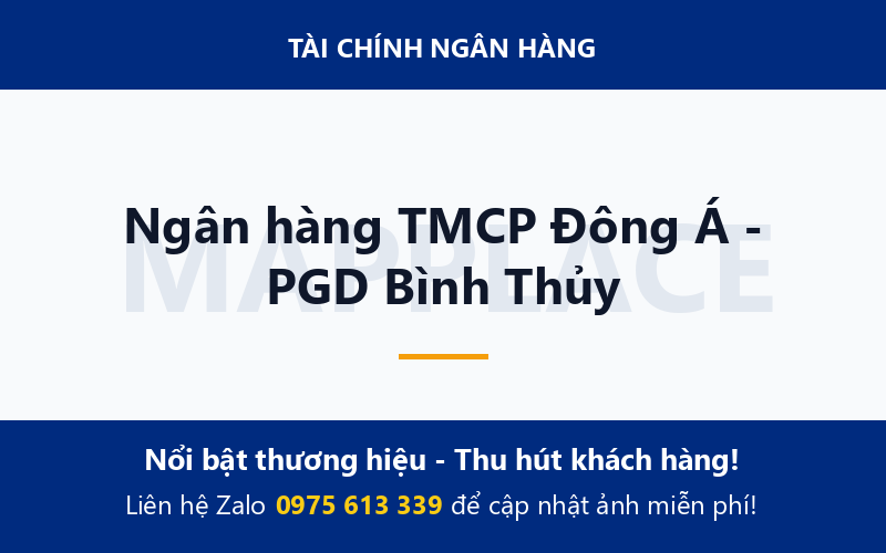 Ngân hàng TMCP Đông Á - PGD Bình Thủy