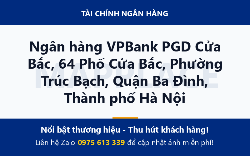 Ngân hàng VPBank PGD Cửa Bắc, 64 Phố Cửa Bắc, Phường Trúc Bạch, Quận Ba Đình, Thành phố Hà Nội