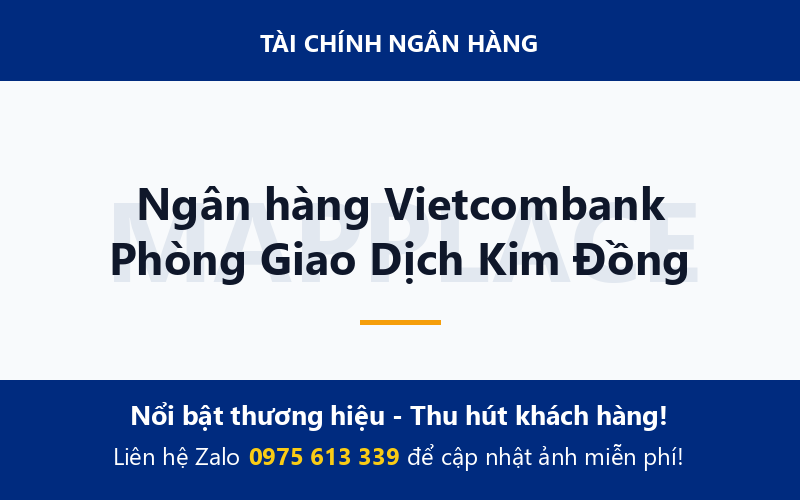 Ngân hàng Vietcombank Phòng Giao Dịch Kim Đồng