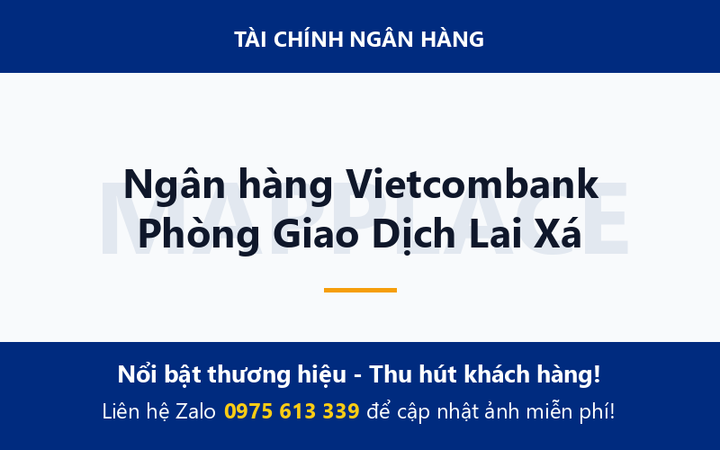 Ngân hàng Vietcombank Phòng Giao Dịch Lai Xá