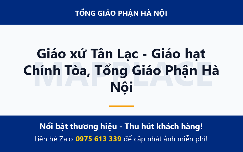 Giáo xứ Tân Lạc - Giáo hạt Chính Tòa, Tổng Giáo Phận Hà Nội