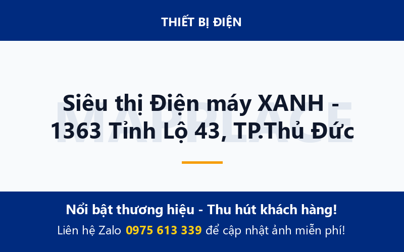 Siêu thị Điện máy XANH - 1363 Tỉnh Lộ 43, TP.Thủ Đức