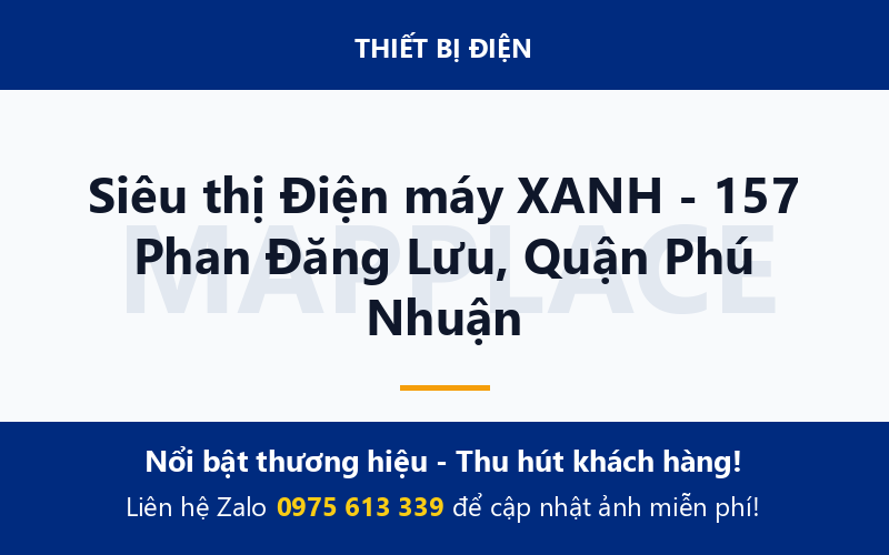Siêu thị Điện máy XANH - 157 Phan Đăng Lưu, Quận Phú Nhuận