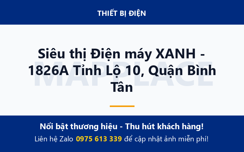 Siêu thị Điện máy XANH - 1826A Tỉnh Lộ 10, Quận Bình Tân