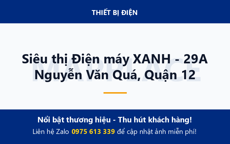 Siêu thị Điện máy XANH - 29A Nguyễn Văn Quá, Quận 12