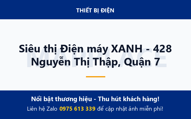 Siêu thị Điện máy XANH - 428 Nguyễn Thị Thập, Quận 7