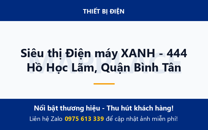 Siêu thị Điện máy XANH - 444 Hồ Học Lãm, Quận Bình Tân