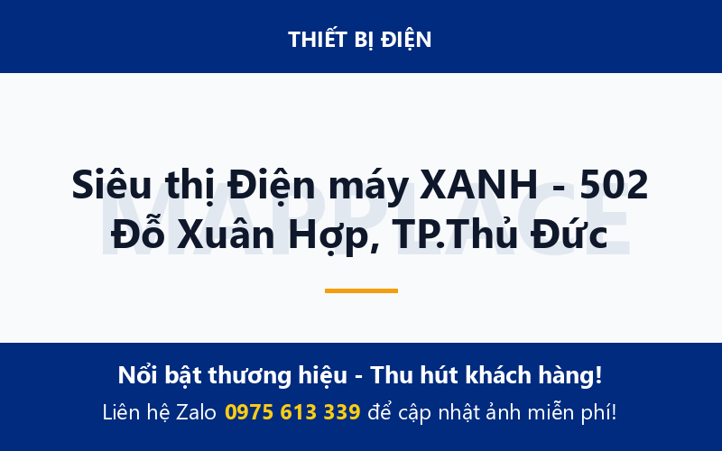Siêu thị Điện máy XANH - 502 Đỗ Xuân Hợp, TP.Thủ Đức