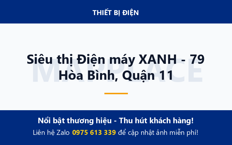 Siêu thị Điện máy XANH - 79 Hòa Bình, Quận 11