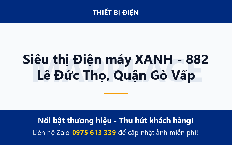 Siêu thị Điện máy XANH - 882 Lê Đức Thọ, Quận Gò Vấp