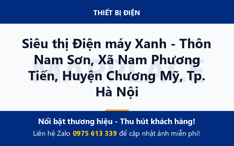 Siêu thị Điện máy Xanh - Thôn Nam Sơn, Xã Nam Phương Tiến, Huyện Chương Mỹ, Tp. Hà Nội