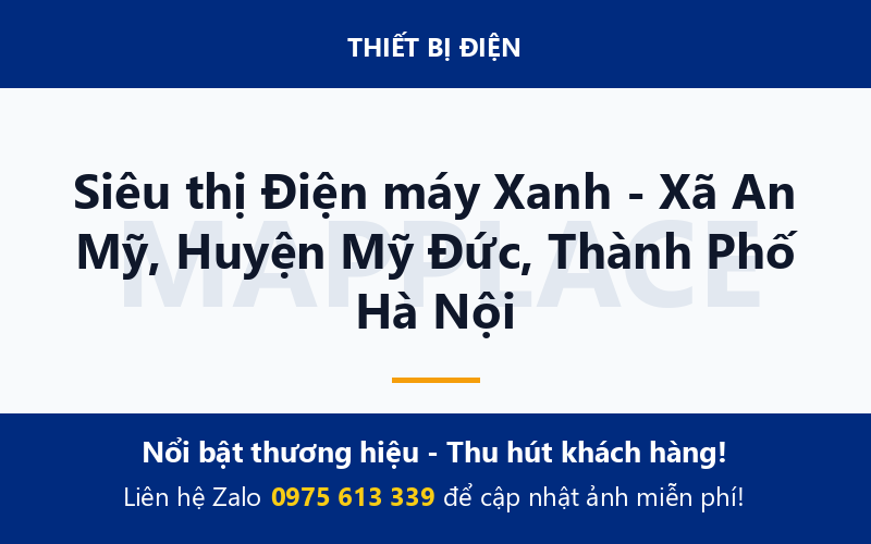 Siêu thị Điện máy Xanh - Xã An Mỹ, Huyện Mỹ Đức, Thành Phố Hà Nội