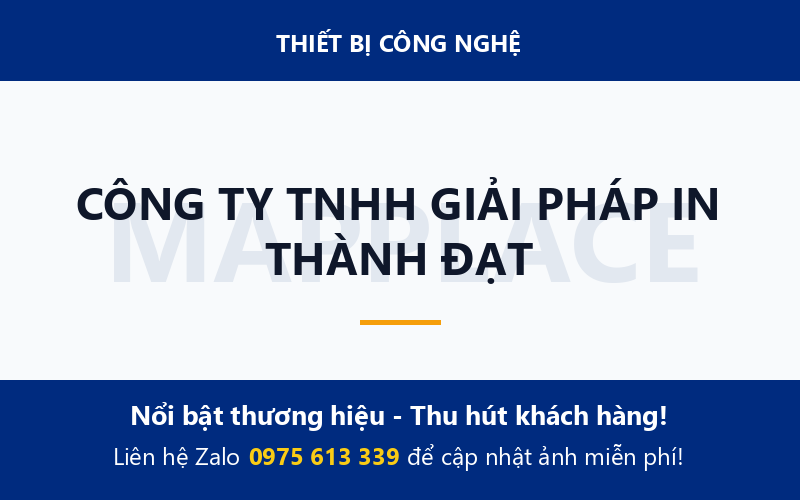 CÔNG TY TNHH GIẢI PHÁP IN THÀNH ĐẠT