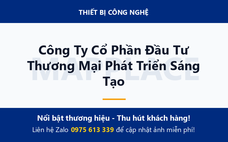 Công Ty Cổ Phần Đầu Tư Thương Mại Phát Triển Sáng Tạo